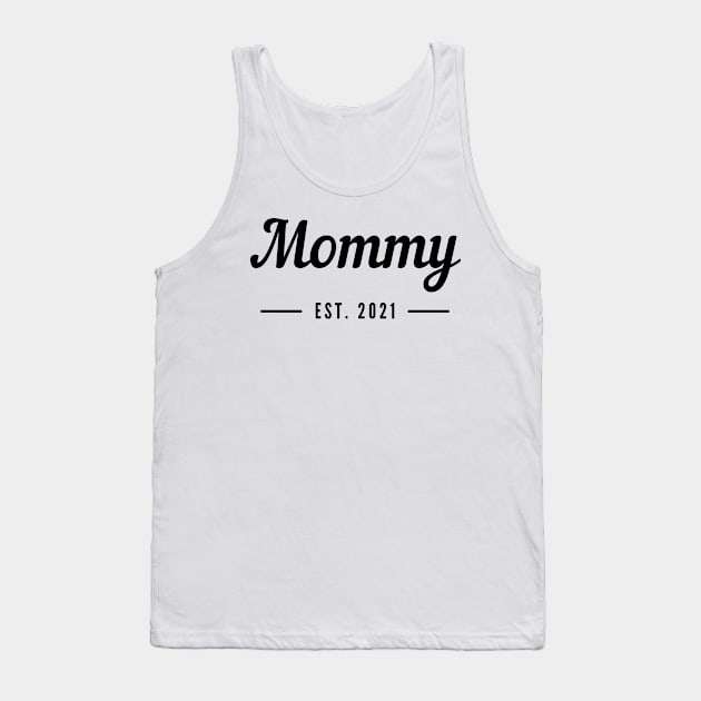 Mommy EST. 2021. For the New Mom or Mom To Be. Tank Top by That Cheeky Tee